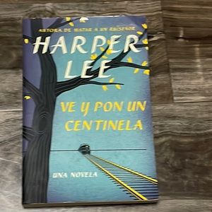 Ve Y Pon Un Centinela ( Go set a watchman- Spanish Edition) Book By Harper Lee